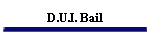 D.U.I. Bail