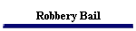 Robbery Bail